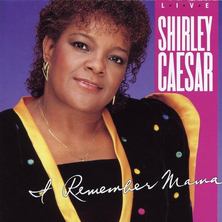 He’ll Do It Again by Shirley Caesar
