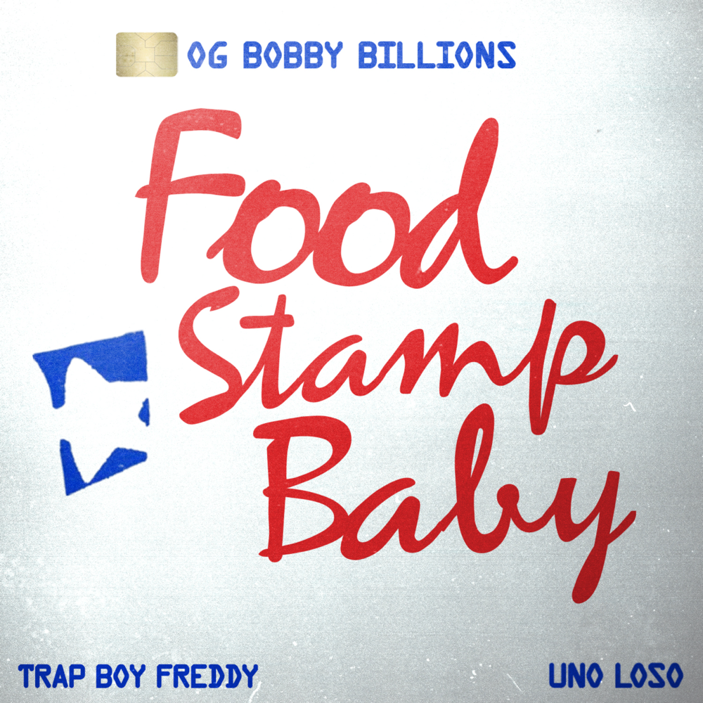 Album cover art for "Food Stamp Baby" by OG Bobby Billions