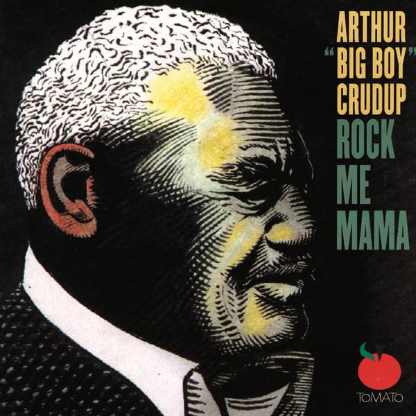Look On Yonder’s Wall by Arthur “Big Boy” Crudup