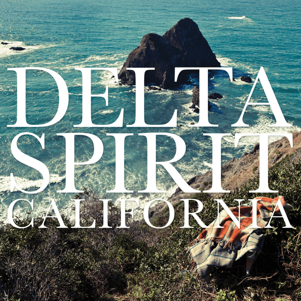 California by Delta Spirit