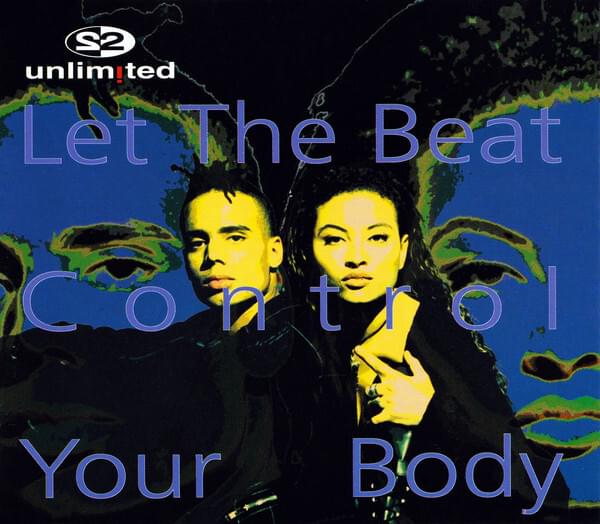 Album cover art for "Let The Beat Control Your Body (Single Version)" by 2 Unlimited