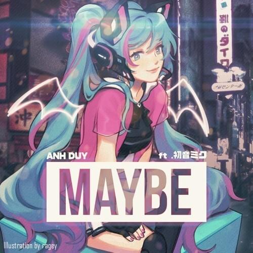 Maybe by Anh Duy