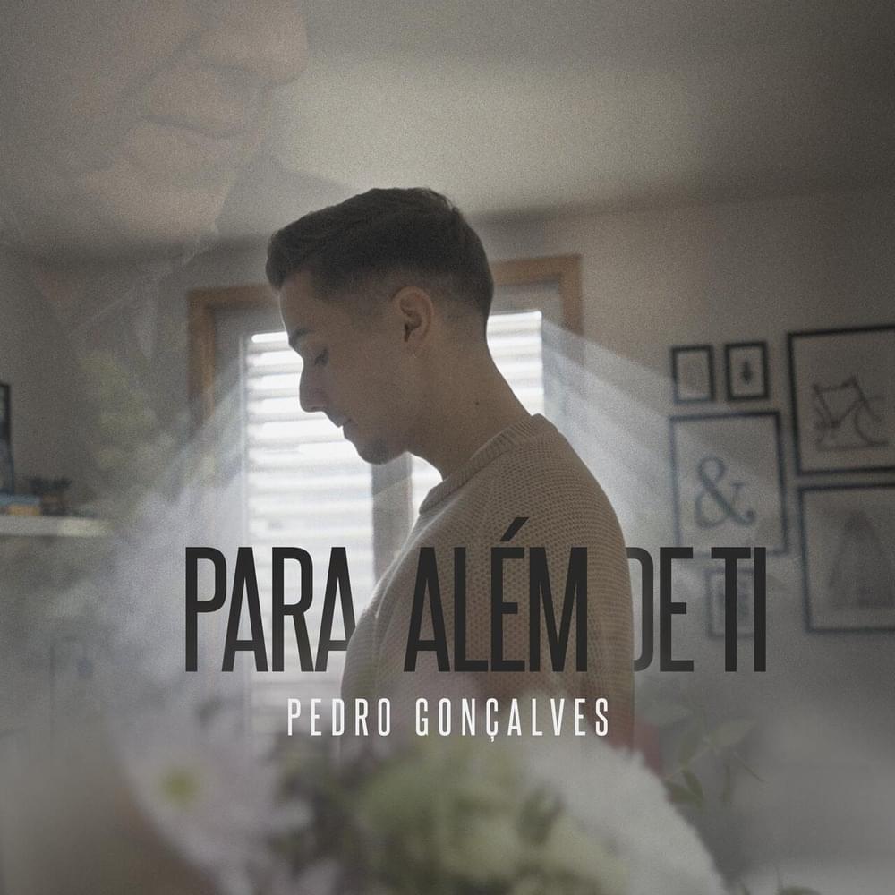 Para Além de Ti by Pedro Gonçalves