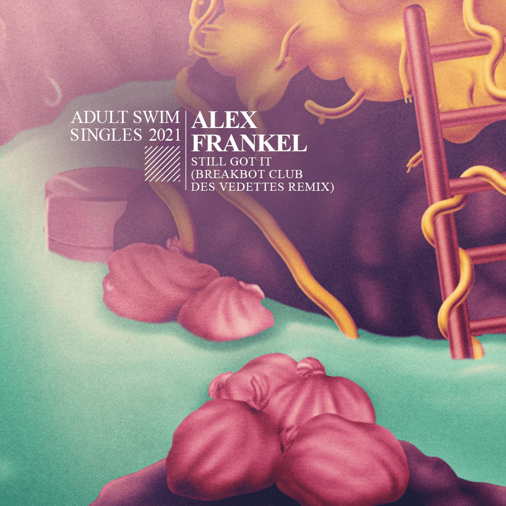Album cover art for "Still Got It (Breakbot Club des Vedettes Remix)" by Adult Swim