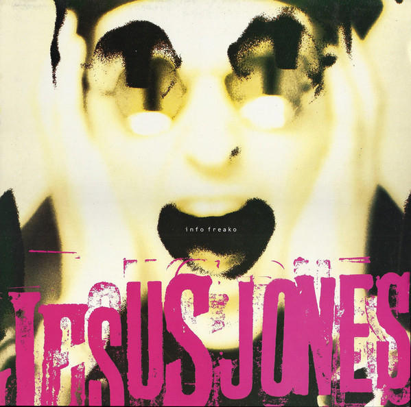 Album cover art for "Info Freako" by Jesus Jones
