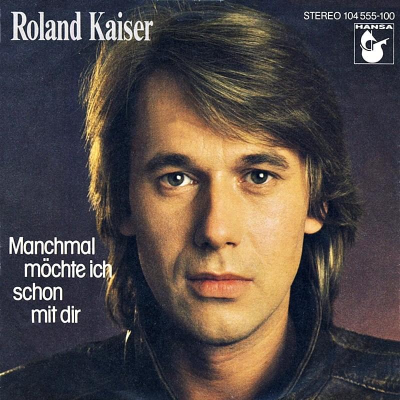 Album cover art for "Manchmal möchte ich schon mit dir" by Roland Kaiser