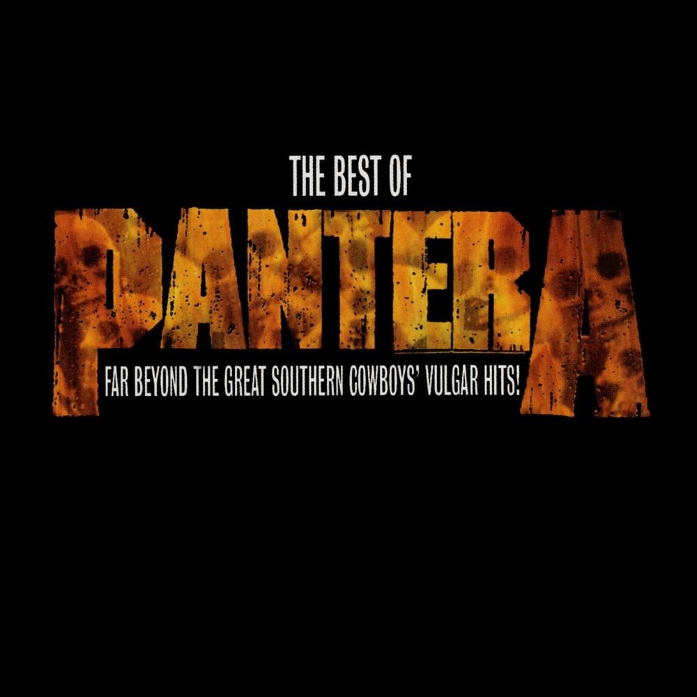Cover image for The Best of Pantera: Far Beyond the Great Southern Cowboys’ Vulgar Hits!