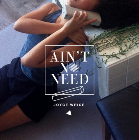 Album cover art for "Ain’t No Need" by Joyce Wrice