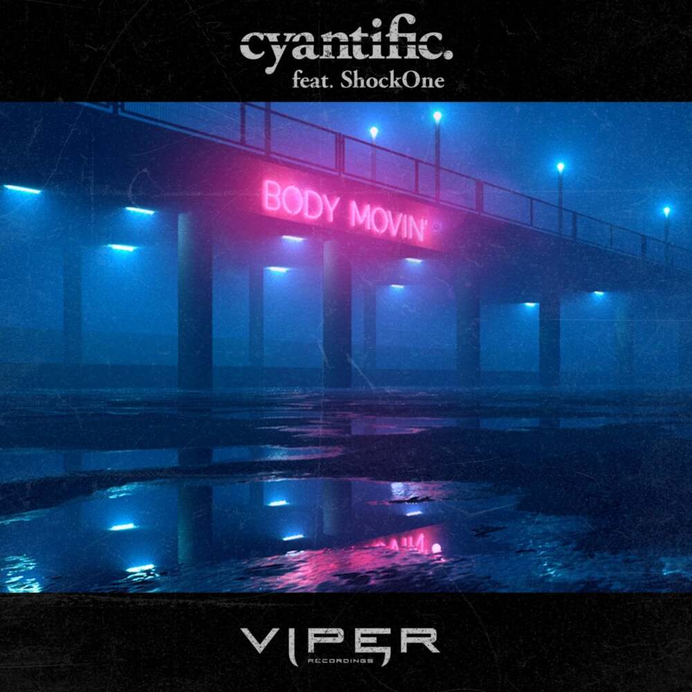 Body Movin’ by Cyantific