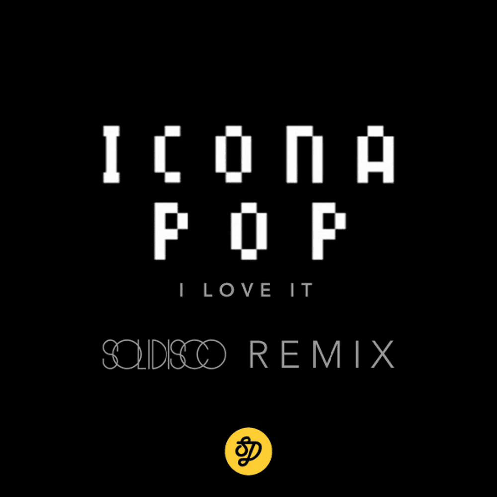 Album cover art for "I Love It (Solidisco Mix)" by Icona Pop & Charli xcx