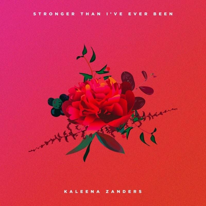 Stronger Than I’ve Ever Been (Piano Edit) by Kaleena Zanders