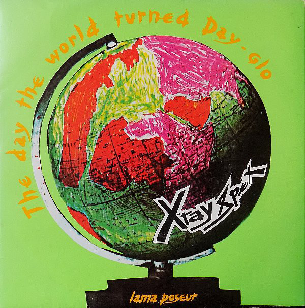 Album cover art for "The Day the World Turned Day-Glo" by X-Ray Spex