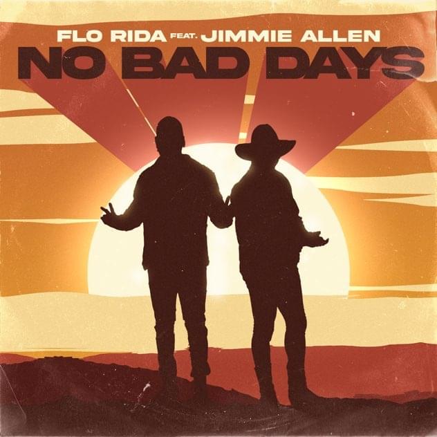 Album cover art for "No Bad Days" by Flo Rida & Jimmie Allen