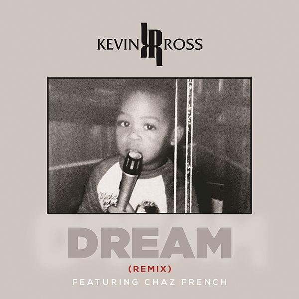 Album cover art for "Dream (Remix)" by Kevin Ross & Chaz French