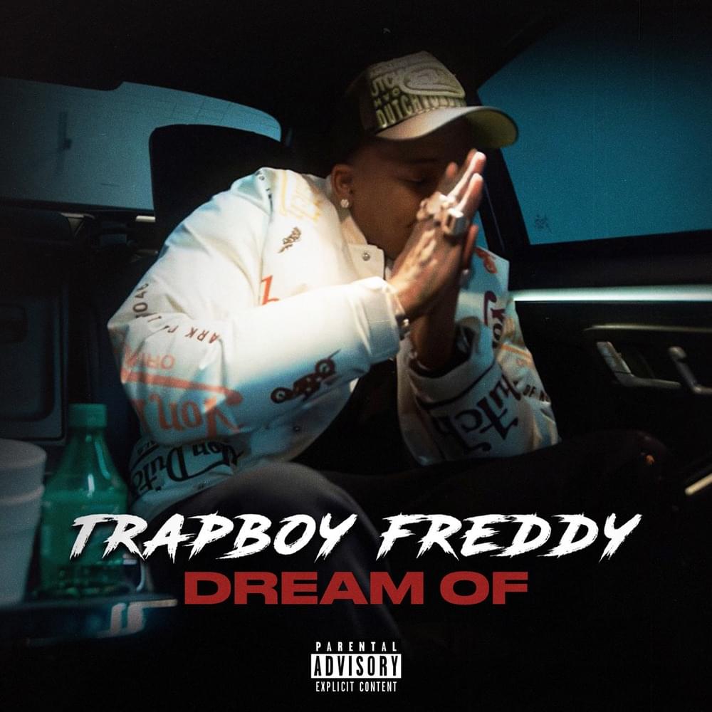 Album cover art for "Dream Of" by Trapboy Freddy