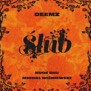 Album cover art for "Ślub" by Deemz & Michał Wiśniewski & ​kuqe 2115