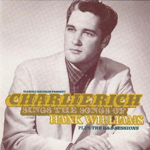 Cover image for Sings The Songs Of Hank Williams Plus The R&B Sessions