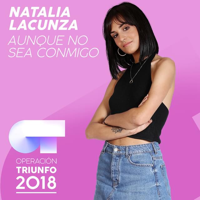 Album cover art for "Aunque No Sea Conmigo" by Operación Triunfo 2018 & Natalia Lacunza