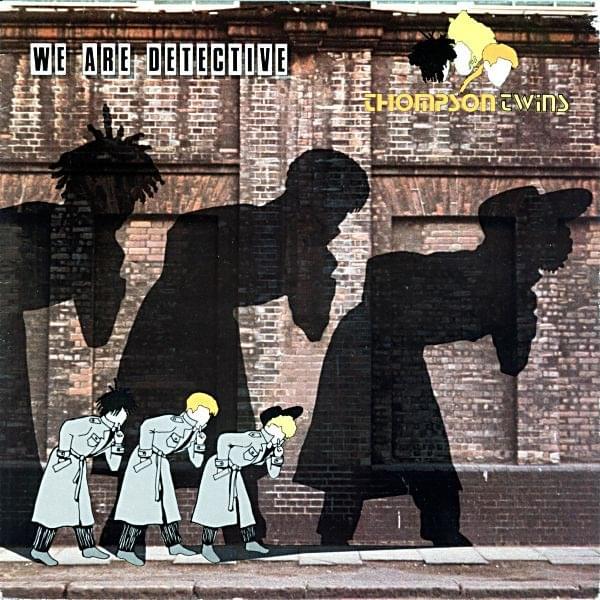 Album cover art for "We Are Detective" by Thompson Twins