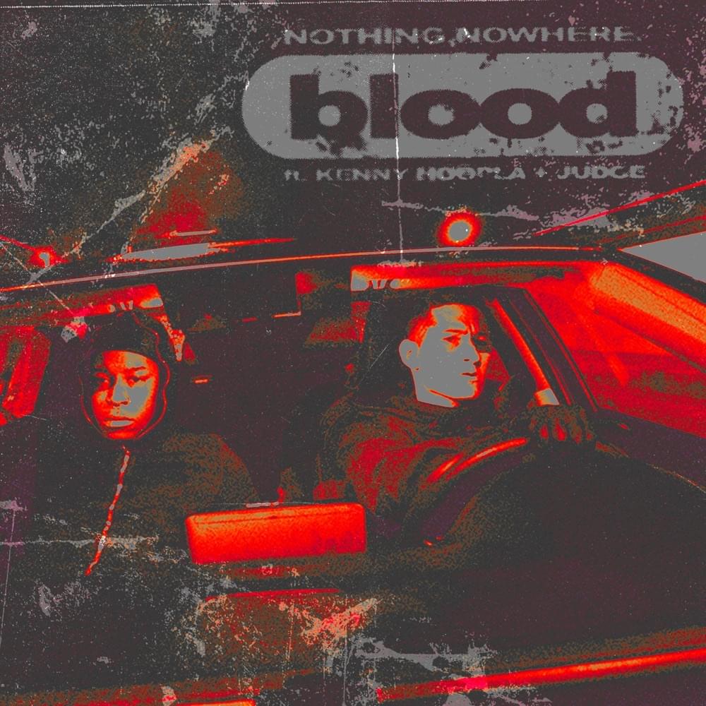 Album cover art for "blood" by nothing,nowhere. & JUDGE & KennyHoopla