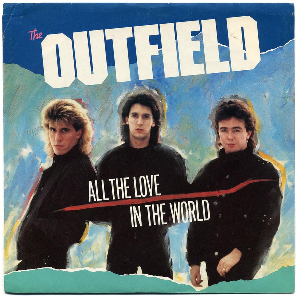 All The Love In The World by The Outfield