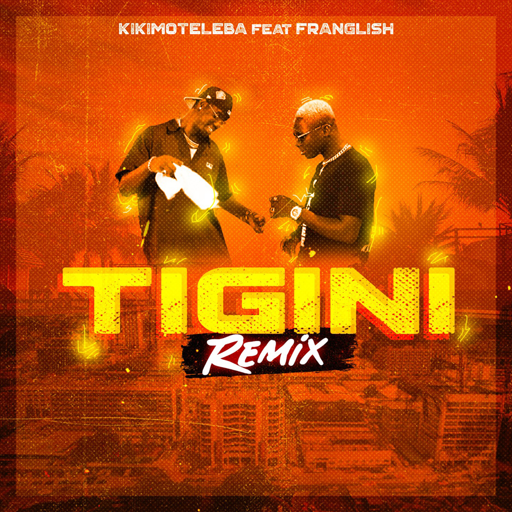 Album cover art for "Tigini (Remix)" by Kikimoteleba & Franglish
