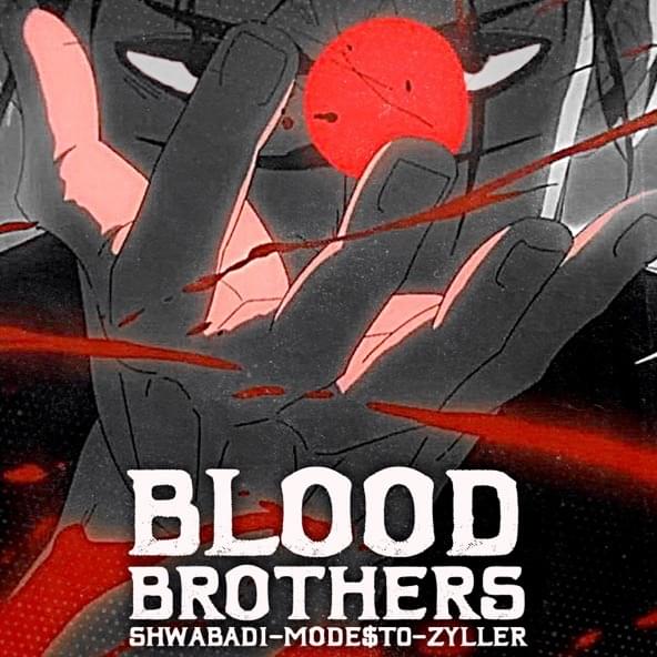 Album cover art for "BLOOD BROTHERS!!" by Shwabadi & Mode$t0 & Zyller
