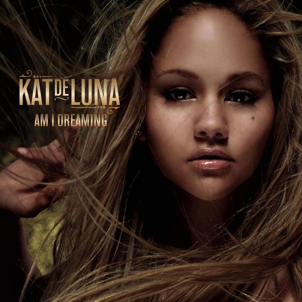 Am I Dreaming by Kat DeLuna