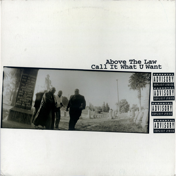 Call It What U Want by Above the Law