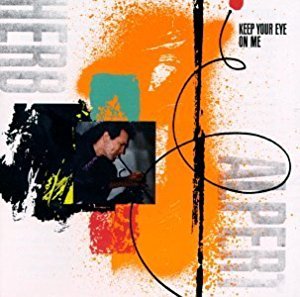 Album cover art for "Keep Your Eye On Me" by Herb Alpert