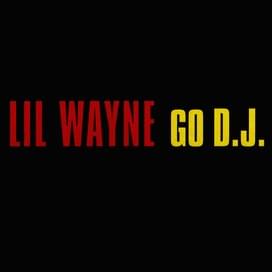 Album cover art for "Go DJ" by Lil Wayne & Mannie Fresh