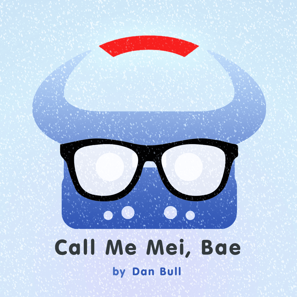 Album cover art for "Call Me Mei, Bae" by Dan Bull