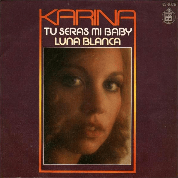 Album cover art for "Tú Serás Mi Baby" by Karina (ESP)