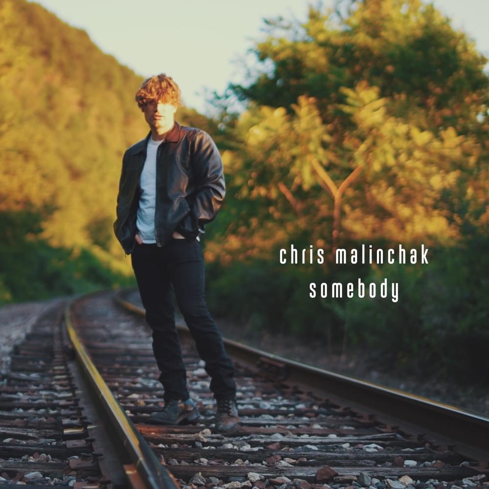 Somebody by Chris Malinchak