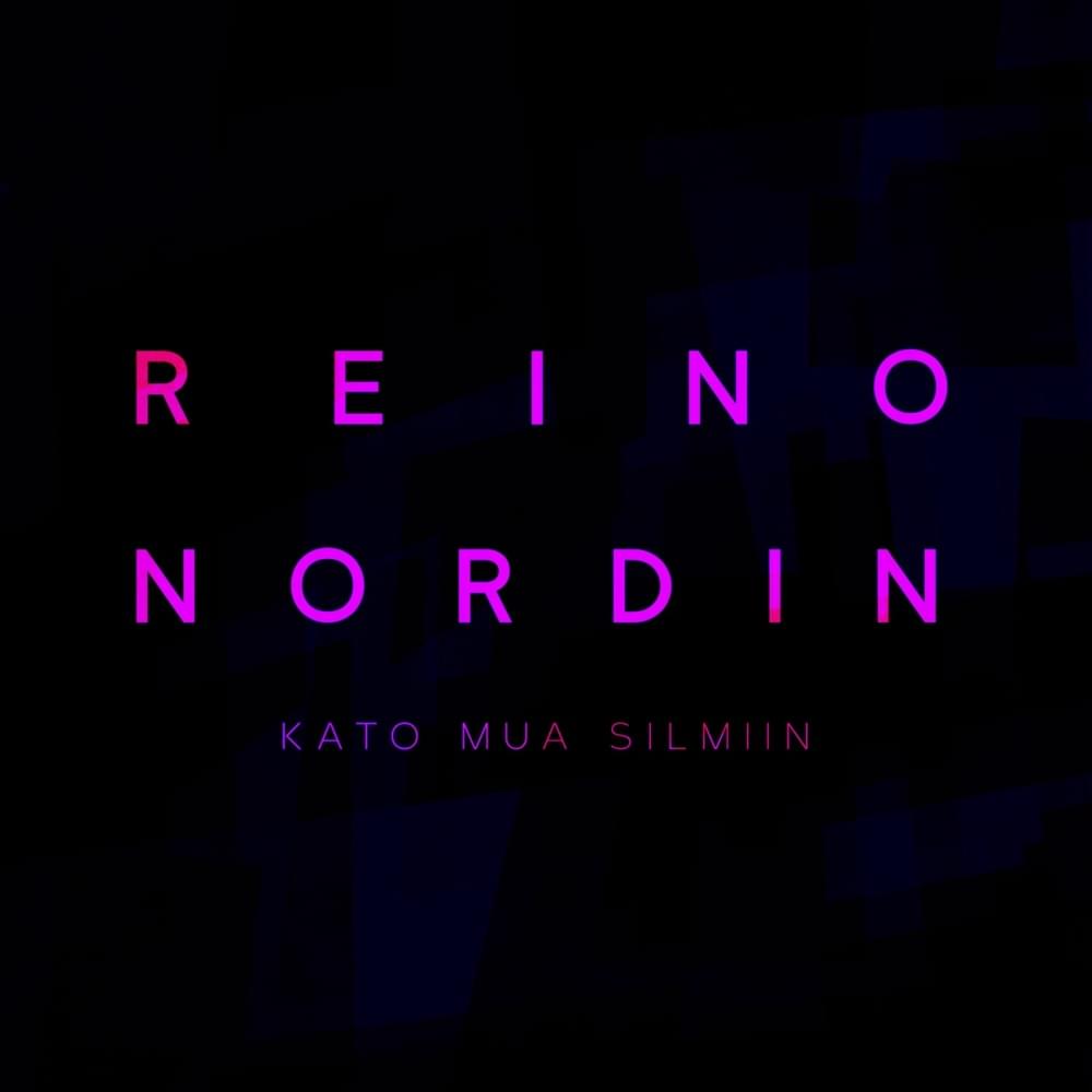Album cover art for "Kato mua silmiin" by Reino Nordin
