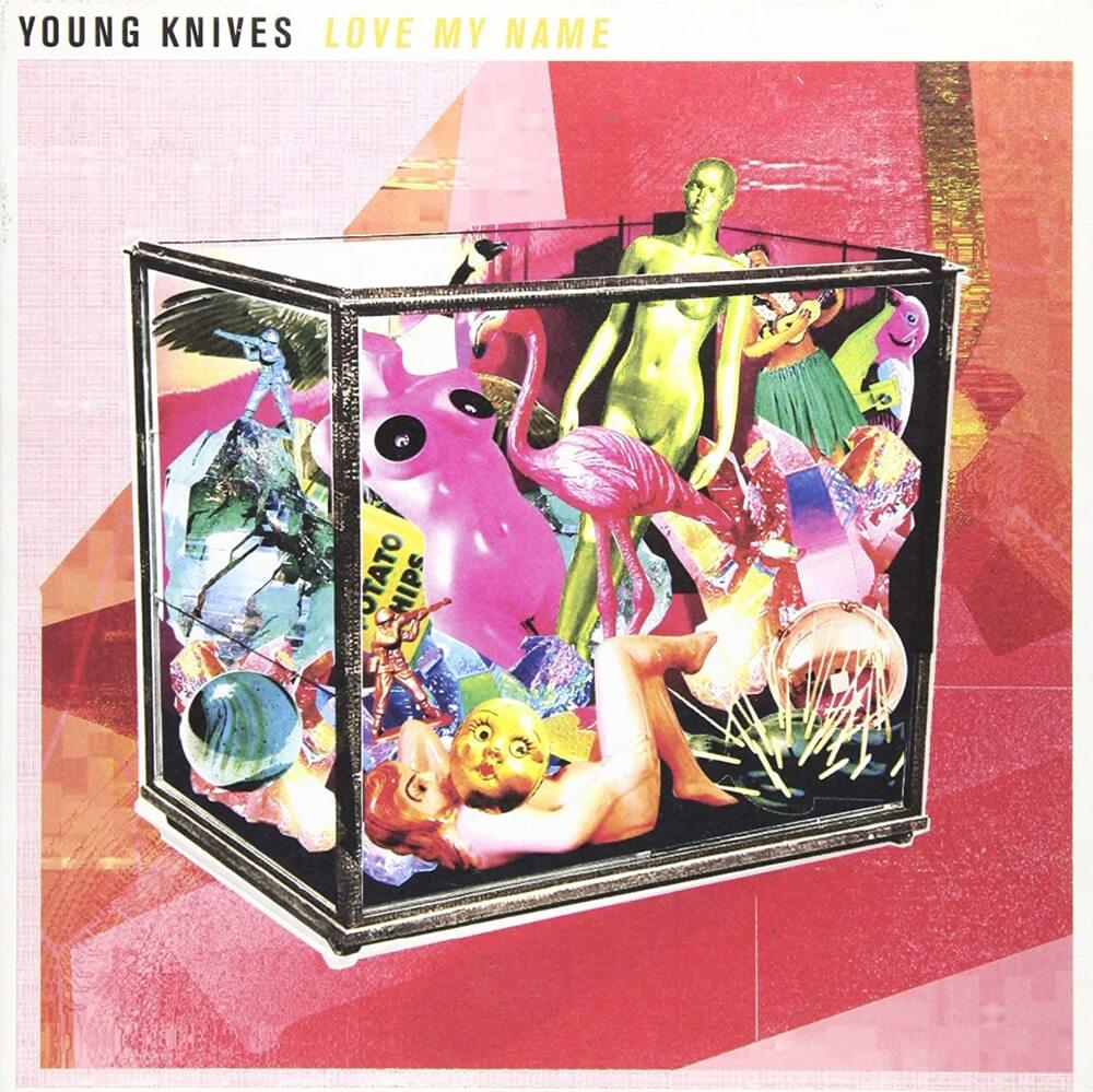 Album cover art for "I Love My Name" by Young Knives