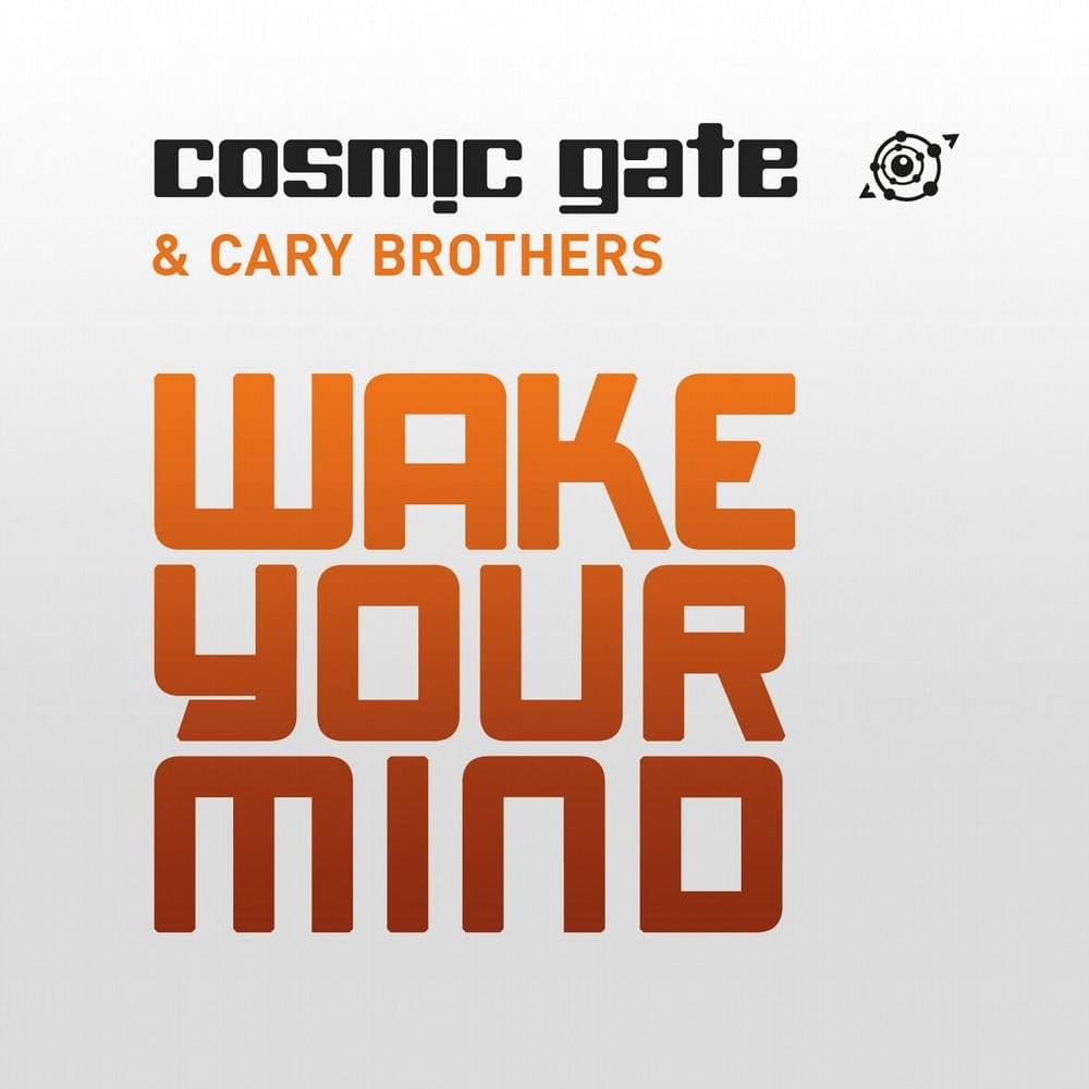 Album cover art for "Wake Your Mind" by Cosmic Gate & Cary Brothers