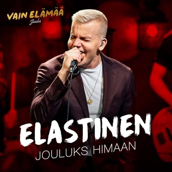 Album cover art for "Jouluks himaan (Vain elämää joulu)" by Elastinen