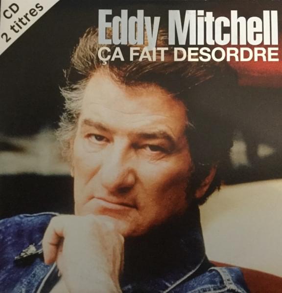 Album cover art for "Ça fait désordre" by Eddy Mitchell