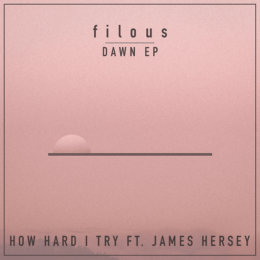 How Hard I Try by filous