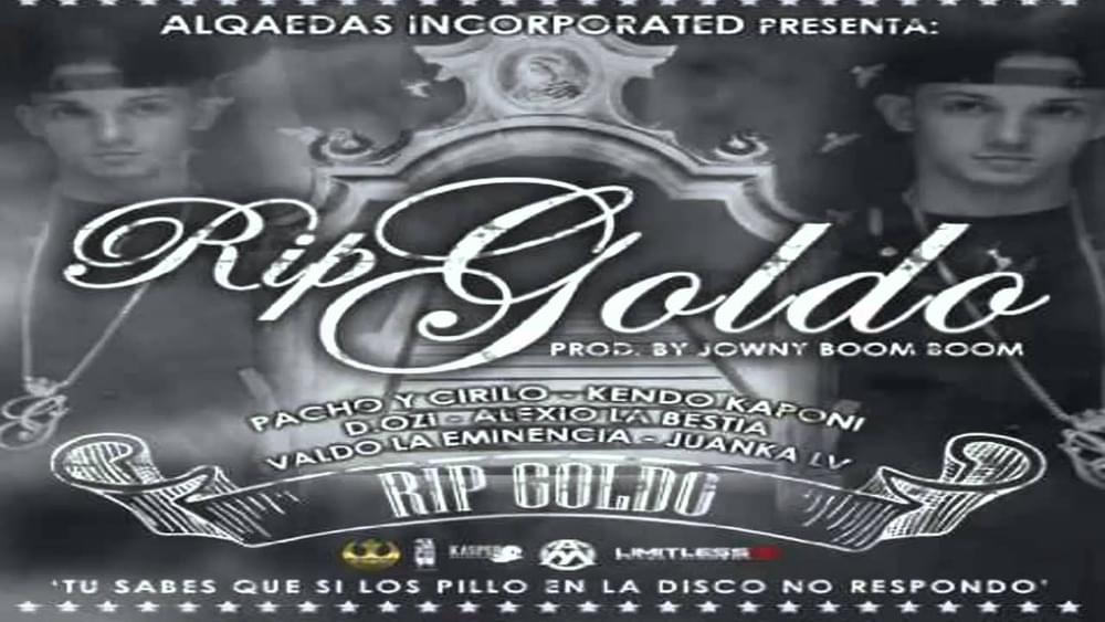 Album cover art for "RIP Goldo" by Pacho & Cirilo & Kendo Kaponi & D.OZi & Alexio & Valdo La Eminencia & Juanka