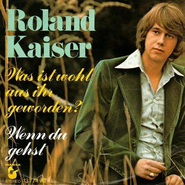 Album cover art for "Was ist wohl aus ihr geworden" by Roland Kaiser