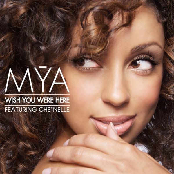 Album cover art for "Wish You Were Here" by Mýa & Che’Nelle