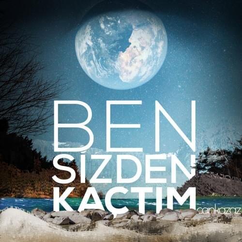 Bir Ben Kalsam by Can Kazaz
