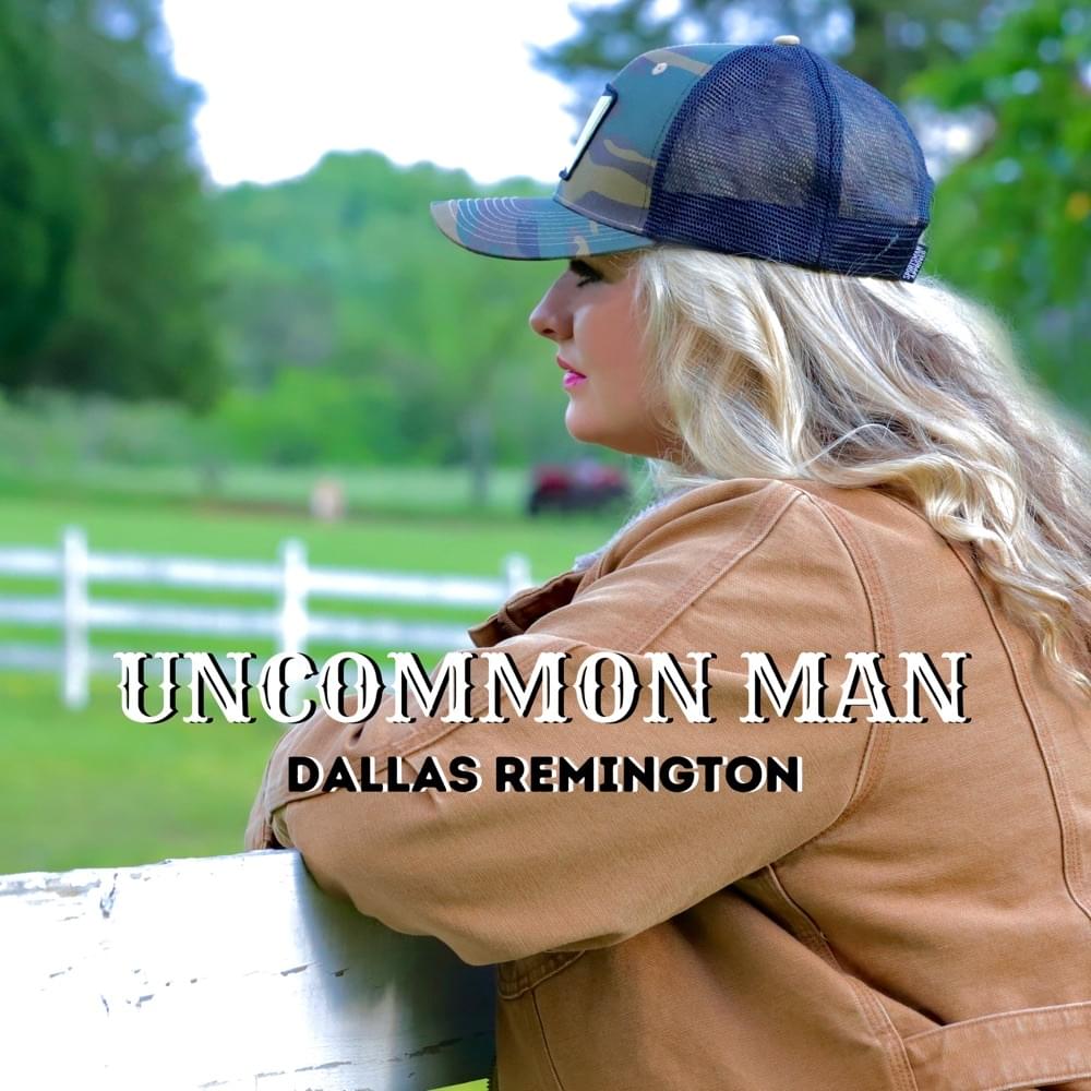 Album cover art for "Uncommon Man" by Dallas Remington