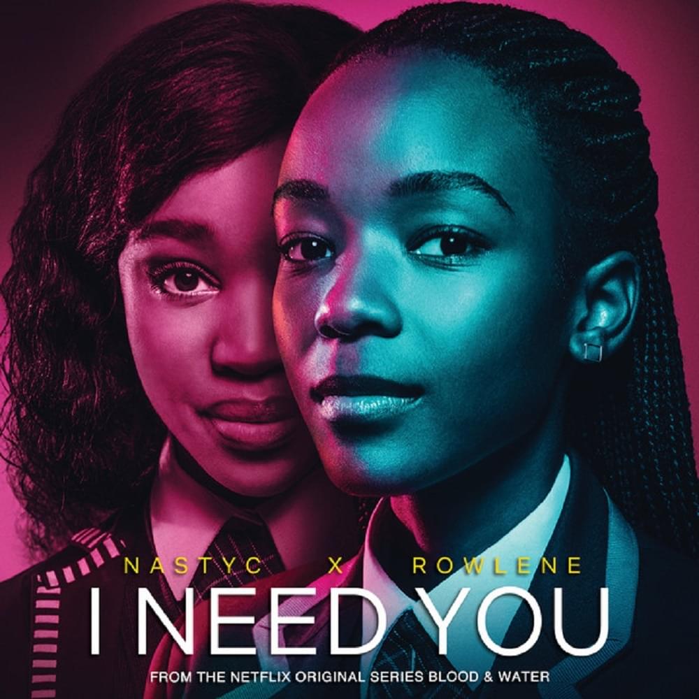 Album cover art for "I Need You" by Nasty C & Rowlene
