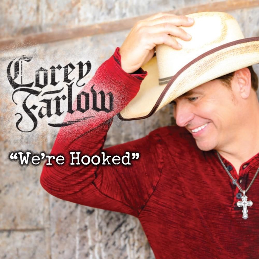 Album cover art for "We’re Hooked" by Corey Farlow