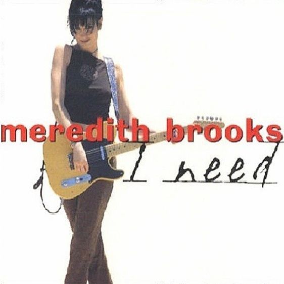 Album cover art for "I Need" by Meredith Brooks