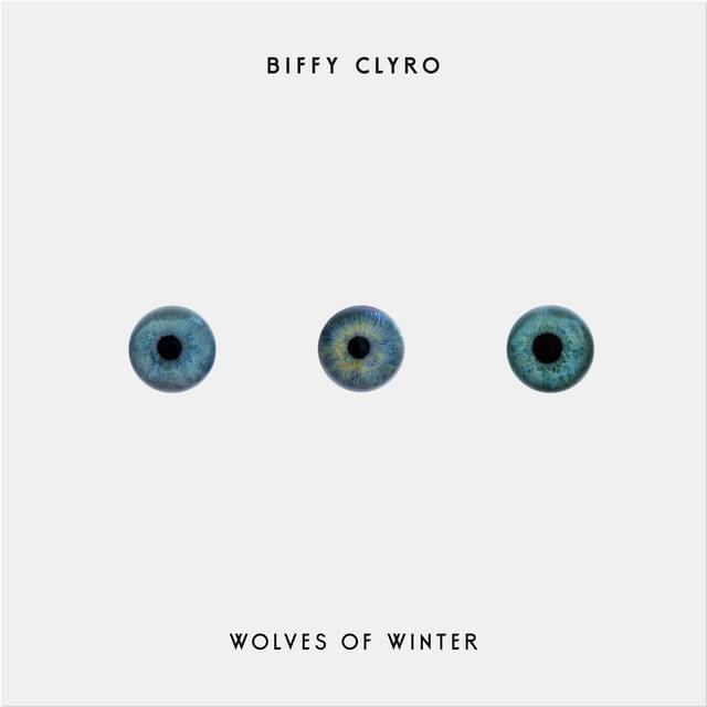 Wolves of Winter by Biffy Clyro