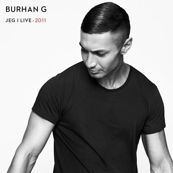 Jeg’ I Live (2011) by Burhan G